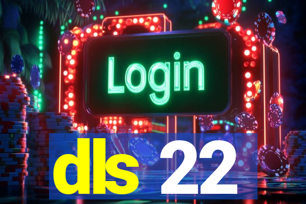 dls 22